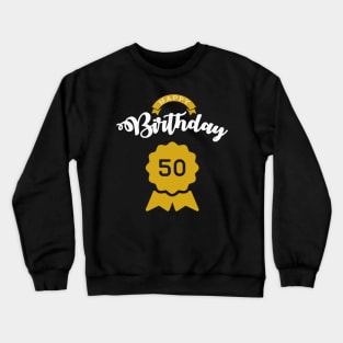 Happy 50th Birthday Crewneck Sweatshirt